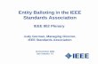 Entity Balloting in the IEEE Standards Association Judy Gorman, Managing Director, IEEE Standards Association IEEE 802 Plenary 15 November 2004 San Antonio,