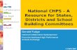 © CHPS 2007 National CHPS – A Resource for States, Districts and School Building Committees Donald Fudge National Collaborative Spokesperson From the Northeast.