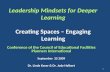 Leadership Mindsets for Deeper Learning Creating Spaces – Engaging Learning Conference of the Council of Educational Facilities Planners International.