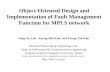 Object-Oriented Design and Implementation of Fault Management Function for MPLS network Sung-Jin Lim, Ryung-Min Kim, and Young-Tak Kim Advanced Networking.