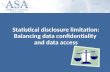 Statistical disclosure limitation: Balancing data confidentiality and data access.