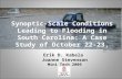 Synoptic-Scale Conditions Leading to Flooding in South Carolina: A Case Study of October 22-23, 1990 () Erik D. Kabela Joanne Stevenson.