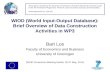 WIOD (World Input-Output Database): Brief Overview of Data Construction Activities in WP3 Bart Los Faculty of Economics and Business University of Groningen.