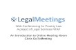 Web Conferencing for Poverty Law A project of Legal Services NTAP An Introduction to Online Meeting Room Citrix GoToMeeting.