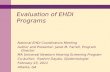 Evaluation of EHDI Programs National EHDI Coordinators Meeting Author and Presenter: Janet M. Farrell, Program Director MA Universal Newborn Hearing Screening.