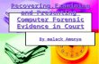 Recovering,Examining and Presenting Computer Forensic Evidence in Court By malack Amenya.