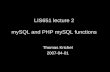 LIS651 lecture 2 mySQL and PHP mySQL functions Thomas Krichel 2007-04-01.
