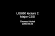LIS650 lecture 2 Major CSS Thomas Krichel 2005-09-25.