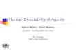 Human Directability of Agents Karen Myers, David Morley {myers, morley}@ai.sri.com AI Center SRI International.