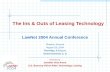 The Ins & Outs of Leasing Technology LawNet 2004 Annual Conference Phoenix, Arizona August 26, 2004 Thursday, 3:15 p.m. Grand Sonoran C, D Presented by: