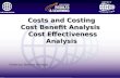 Impact Evaluation Costs and Costing Cost Benefit Analysis Cost Effectiveness Analysis Slides by Stefano Bertozzi.