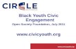 Www.civicyouth.org Black Youth Civic Engagement Open Society Foundation, July 2011 .