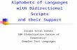 1 Alphabets of Languages with Bidirectional Scripts and their Support Israel Ervin Gidali IBM Globalization Centre of Competency- Complex Text Languages.