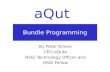 AQute Bundle Programming By Peter Kriens CEO aQute OSGi Technology Officer and OSGi Fellow.