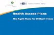 Health Access Plans The Right Plans for Difficult Times.