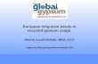 European long-term trends in recycled gypsum usage. Henrik Lund-Nielsen, MBA, CEO Gypsum Recycling International A/S.