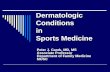 Dermatologic Conditions in Sports Medicine Peter J. Carek, MD, MS Associate Professor Department of Family Medicine MUSC.