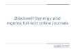 Blackwell Synergy and Ingenta full-text online journals.