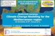 MedCLIVAR workshop Climate Change Modeling for the Mediterranean region 13-15/10/08, ICTP, Trieste (IT). Convenors: F. Giorgi, E.Coppola, P.Lionello, M.Zampieri.