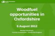 Woodfuel opportunities in Oxfordshire 5 August 2012 Matthew Woodcock Forestry Commission – South East England.