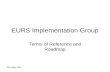 22nd May 2007 EURS Implementation Group Terms of Reference and Roadmap.