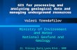 GIS for processing and analyzing geological data and managing underground resources Valeri Trendafilov Ministry of Environment and Water National Geofund.