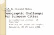 Prof. Dr. Heinrich Mäding Berlin Demographic Challenges for European Cities EU-Initiative Cities of Tomorrow Workshop on Urban Challenges Brussels, 28-29.