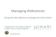 Managing References Using the free reference management tool Zotero.