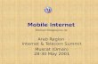 Mobile Internet Arab Region Internet & Telecom Summit Muscat (Oman) 28-30 May 2001 Michael.Minges@itu.int.