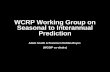 © Crown copyright Met Office WCRP Working Group on Seasonal to Interannual Prediction Adam Scaife & Francisco Doblas-Reyes (WGSIP co-chairs)
