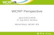 WCRP Perspective Joint ICSC1/JSC6 17 July 2013, Geneva Michel Rixen, WCRP JPS.