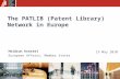 1 The PATLIB (Patent Library) Network in Europe Heidrun Krestel European Affairs, Member States 19 May 2010.