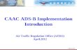 Air Traffic Regulation Office (ATRO) April.2012 CAAC ADS-B Implementation Introduction.