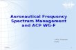 Aeronautical Frequency Spectrum Management and ACP WG-F Loftur Jónasson ICAO 25/02/20141.