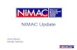 NIMAC Update Julia Myers Nicole Gaines. NIMAC Statistics Accepted File Sets: February 2012: 30,251 January 2011: 23,815 (27% increase)