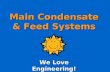 Main Condensate & Feed Systems We Love Engineering!