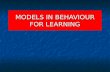 Models in Behaviour Learning