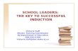 SCHOOL LEADERS: THE KEY TO SUCCESSFUL INDUCTION Victoria Duff Mentor Training Coordinator NJ Department of Education 609-292-0189 Victoria.duff@doe.state.nj.us.