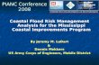 PIANC Conference 2008 Coastal Flood Risk Management Analysis for the Mississippi Coastal Improvements Program By Jeremy M. LaDart & Dennis Mekkers US Army.