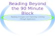 Reading Beyond the 90 Minute Block Applying Strategies and Improving Learning Through Application.