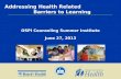 Addressing Health Related Barriers to Learning OSPI Counseling Summer Institute June 27, 2013.