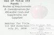Use of Title III Funds – Review of Requirements & Considerations for Allowable Costs and Supplement, not Supplant Webinar for Title III SEA Directors July.