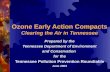 Ozone Early Action Compacts Clearing the Air in Tennessee Prepared by the Tennessee Department of Environment and Conservation for the Tennessee Pollution.