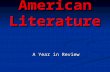 American Literature A Year in Review. Unit 1: Colonial Period (Native Americans, Explorers, and Puritans) Time Period: Beginnings – 1750 Time Period: