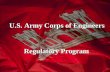 U.S. Army Corps of Engineers Regulatory Program Regulatory Program.