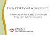 1 Early Childhood Assessment: Information for Early Childhood Program Administrators.