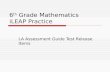6 th Grade Mathematics iLEAP Practice LA Assessment Guide Test Release Items.