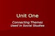 Unit One Connecting Themes Used in Social Studies.