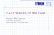 Experiences of the Grid… Gavin McCance University of Glasgow NeSC Meeting, 24 October 2001.