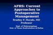 AFRS: Current Approaches to Postoperative Management Bradley F. Marple, MD Professor Dept. of Otolaryngology Univ. of Texas Southwestern at Dallas.